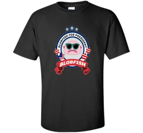 Blob Fish For President T-Shirt