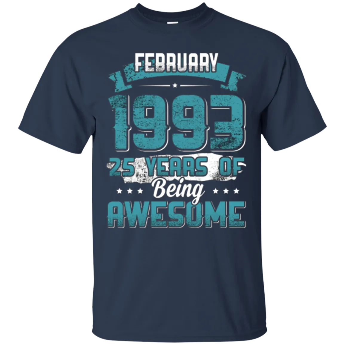 February 1993 Birthday 25 Years Of Being Awesome T-Shirt